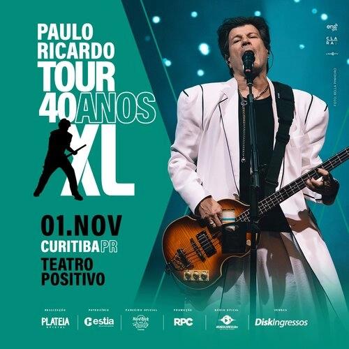 Paulo Ricardo – Turnê XL (40 anos) no Teatro Positivo - Cover Image
