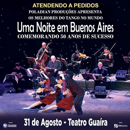 Uma Noite em Buenos Aires celebra 50 anos de sucesso com espetáculo grandioso no Guairão - Cover Image