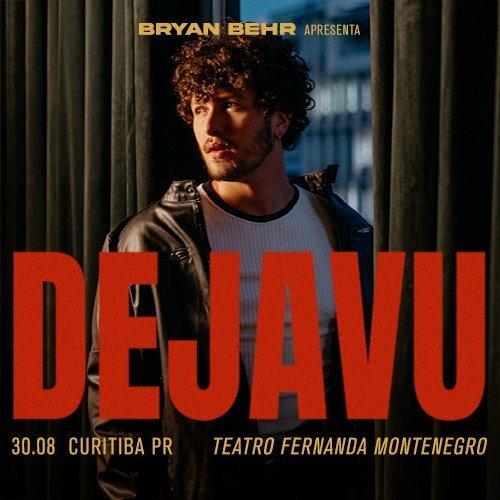 Bryan Behr em Curitiba: DEJAVU TOUR - Cover Image